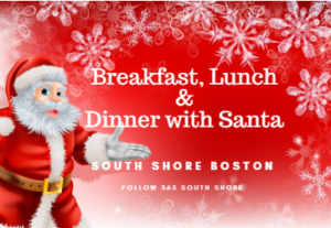 South Shore Boston Breakfast Lunch or Dinner with Santa Claus South 2017