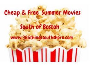 Free or Cheap Summer Movies for the kids South Shore Boston 2018