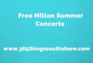 Free Summer concerts Wednesday Nights 2018 in Milton MA