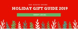 South Shore Holiday Gift Gude Shop local 2019 